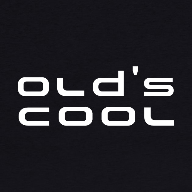 Old's Cool by Jambo Designs